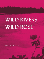 Wild Rivers, Wild Rose