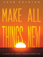 Make All Things New: A Saga of Inner Transformation