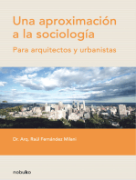 Una aproximacion a la Sociología: Para arquitectos y urbanistas