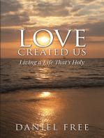 Love Created Us; Living a Life That's Holy