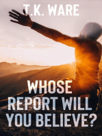 Whose Report Will You Believe?: Mind Renewal, #1