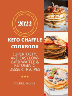 Keto Chaffle Cookbook 2022: Super Tasty, and Easy Low-Carb Waffle & Ketogenic Dessert Recipes
