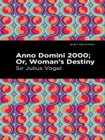 Anno Domini 2000: Or, Woman's Destiny