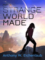 Of a Strange World Made
