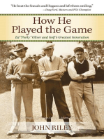 How He Played the Game: Ed "Porky" Oliver and Golf's Greatest Generation