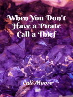When You Don't Have a Pirate Call a Thief