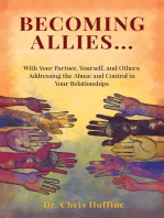 Becoming Allies: with your Partner, Yourself, and Others: Addressing the Abuse and Control in Your Relationships