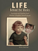 Life Behind the Masks: Surviving and Healing from Mother-Daughter Sexual Abuse