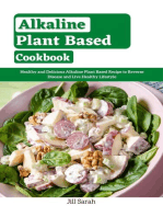 Alkaline Plant Based Cookbook : Healthy and Delicious Alkaline Plant Based Recipe to Reverse Disease and Live Healthy Lifestyle