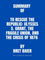 Summary of To Rescue the Republic: Ulysses S. Grant, the Fragile Union, and the Crisis of 1876 by Bret Baier