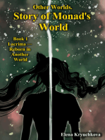 Other Worlds. Story of Monad's World. Book 1. Lacrima: Reborn in Another World