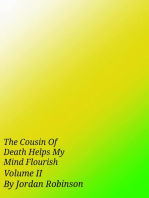 The Cousin of Death Helps My Mind Flourish: Volume II