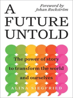 A Future Untold: The Power of Story to Transform the World and Ourselves