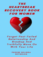 The Heartbreak Recovery Book For Women: Forget Past Failed Relationship And Breakup And Truthfully Move On With Your Life