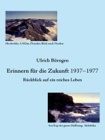 Erinnern für die Zukunft 1937 – 1977: Rückblick auf ein reiches Leben