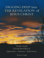 DIGGING DEEP into THE REVELATION of JESUS CHRIST: Study Guide EXAM BOOKLET Questions - Answers - References