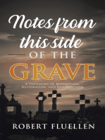 Notes from This Side of the Grave: A Testimony of Redemption, Restoration, and Resurrection