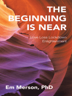 The Beginning Is Near: Love Loss Lockdown Enlightenment