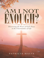Am I Not Enough?: Discovering the Power of God’s Peace in the Uncertainties of Life