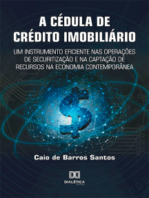 A Cédula de Crédito Imobiliário: um instrumento eficiente nas operações de securitização e na captação de recursos na economia contemporânea