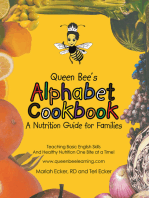 Queen Bee's Alphabet Cookbook: Teaching Basic English Skills and Healthy Nutrition  One Bite at a Time!