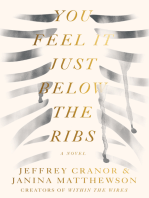 You Feel It Just Below the Ribs: A Novel