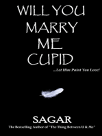 Will You Marry Me Cupid