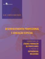 Desenvolvimento profissional e educação especial: Narrativas de (trans) formação de professores a partir de experiências inclusivas