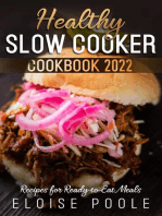 Healthy Slow Cooker Cookbook 2022: Recipes for Ready-to-Eat Meals