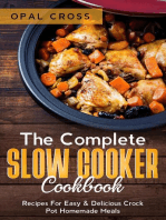 The Complete Slow Cooker Cookbook: Recipes For Easy & Delicious Crock Pot Homemade Meals