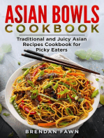 Asian Bowls Cookbook, Traditional and Juicy Asian Recipes Cookbook for Picky Eaters