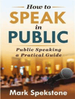 How to speak in public: Public Speaking a Pratical Guide