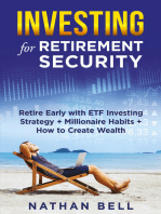 Investing for Retirement Security: Retire Early with ETF Investing Strategy + Millionaire Habits + How to Create Wealth