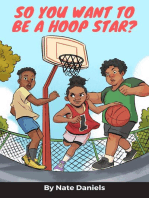 So You Want To Be A Hoop Star?