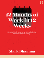 12 Months of Work in 12 Weeks: How to Work Smarter and Explosively Grow Your Productivity
