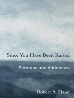 Since You Have Been Raised: Sermons and Addresses