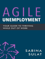 Agile Unemployment: Your Guide to Thriving While Out of Work