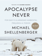 Apocalypse Never: Por Que o Alarmismo Ambiental Prejudica a Todos