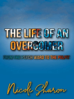 The Life of an Overcomer: From the Psych Ward to the Pulpit