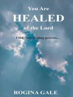 You Are Healed of the Lord: Find Your Healing Process...