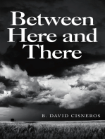 Between Here and There