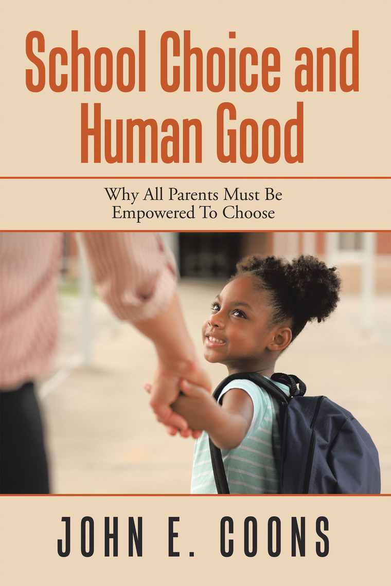 School Choice and Human Good by John E. Coons (Ebook) - Read free for ...