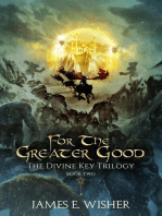For The Greater Good: The Divine Key Trilogy, #2
