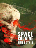 Neu Gothik: Space Cocaine, #3