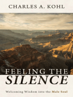 Feeling the Silence: Welcoming Wisdom into the Male Soul
