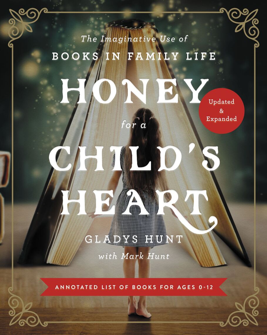 Honey for a Child's Heart Updated and Expanded by Gladys Hunt, Mark Hunt -  Ebook | Scribd