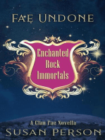 Fae Undone: Enchanted Rock Immortals, Clan Fae, #1