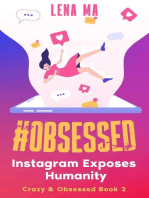 #obsessed: Instagram Exposes Humanity: Crazy & Obsessed, #2