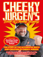 Cheeky Jurgen's Book of Cheeky Sayings: The Story of the Accidental Birth and Creation of Cheeky Jurgen