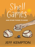Shell Games And Other Things To Avoid